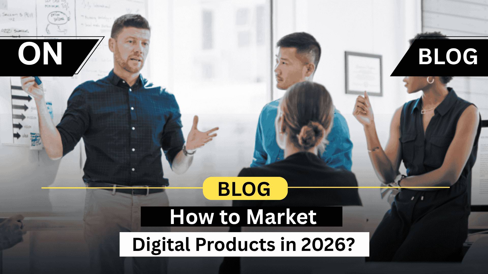 How to Market Digital Products in 2026?