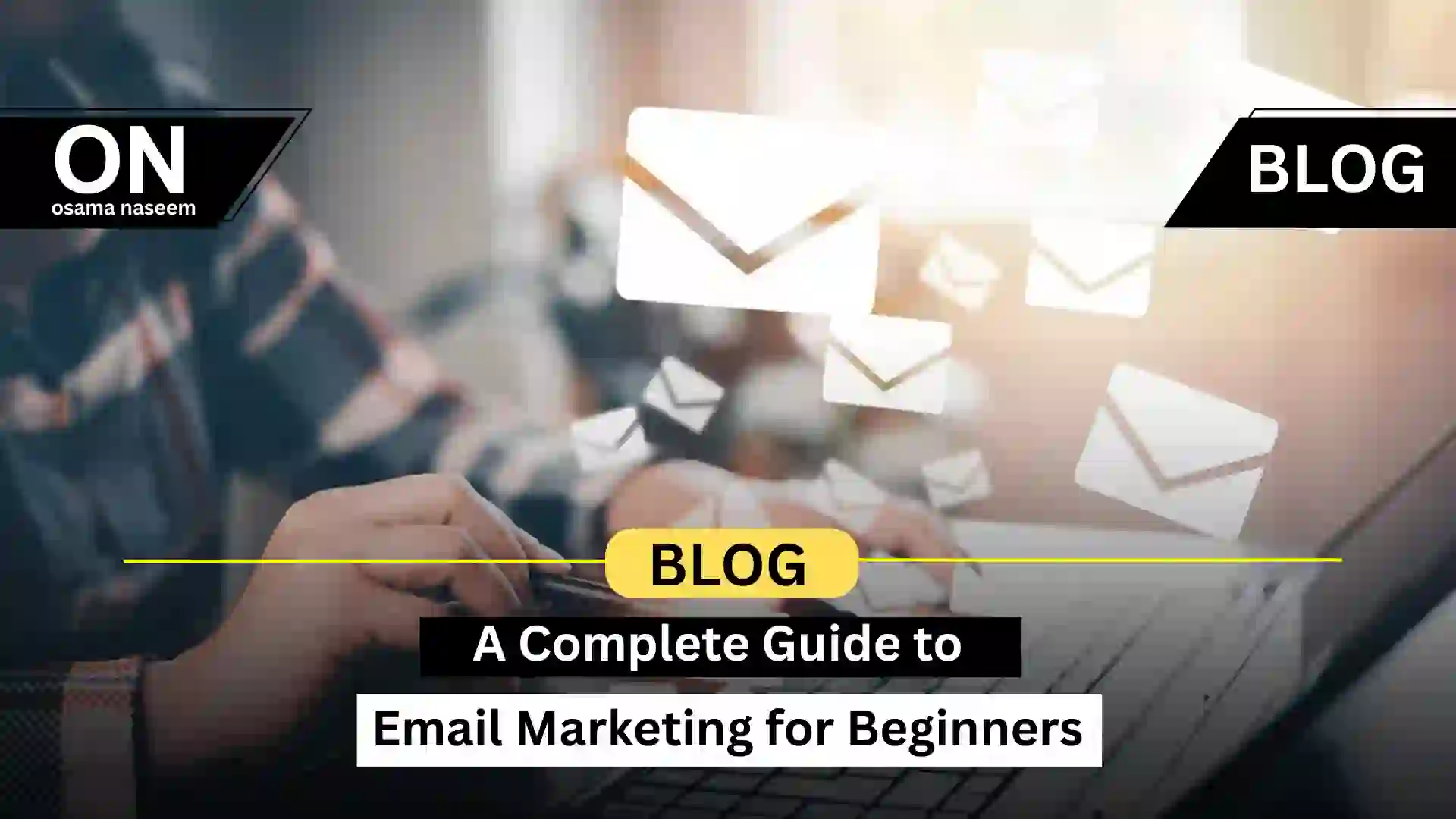 A Complete Guide to Email Marketing for Beginners