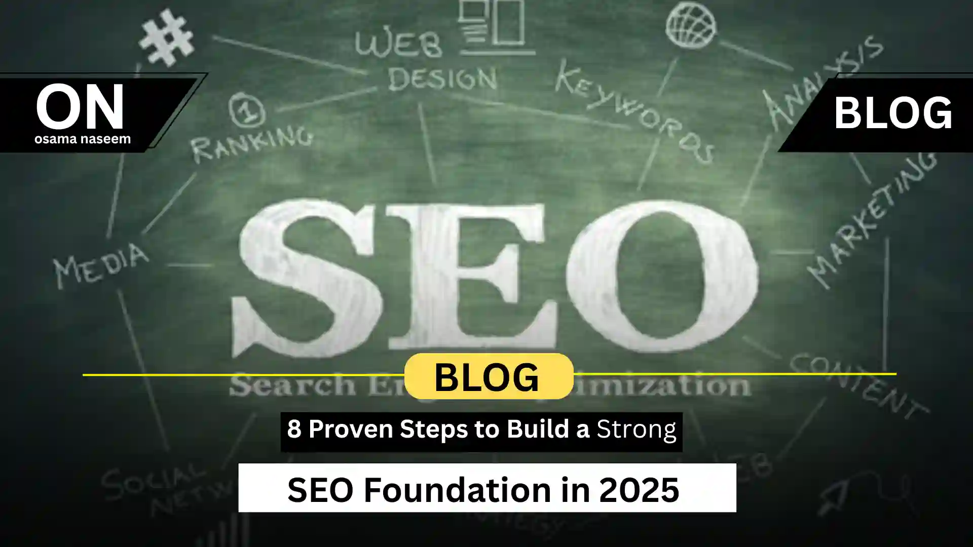 SEO Foundation in 2025 - Osama Naseem