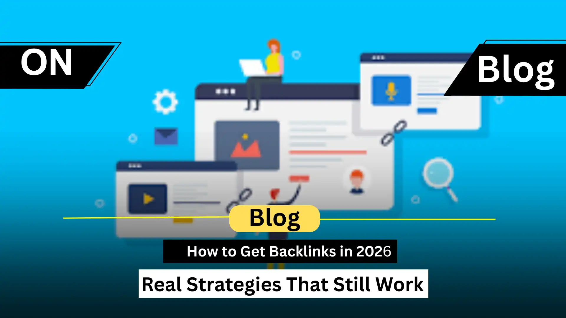How to Get Backlinks in 2026: Real Strategies That Still Work