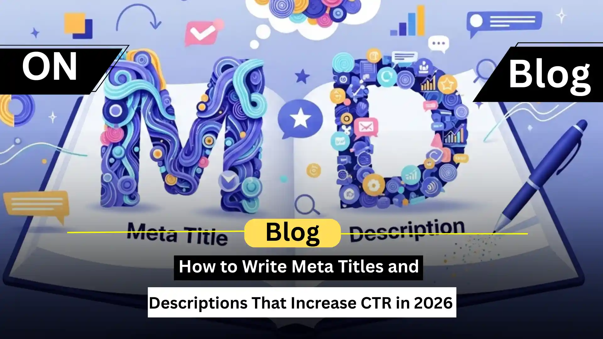 How to Write Meta Titles and Descriptions That Increase CTR in 2026